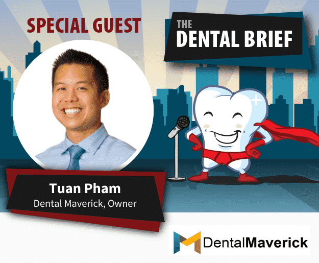 Dr. Tuan Pham | The Dental Brief Podcast