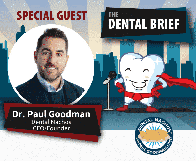 Dr. Paul Goodman | The Dental Brief Podcast