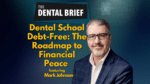 Thumbnail of an The Dental Brief Podcast Episode featuring Mark Thomson of www.studentloansrx.com