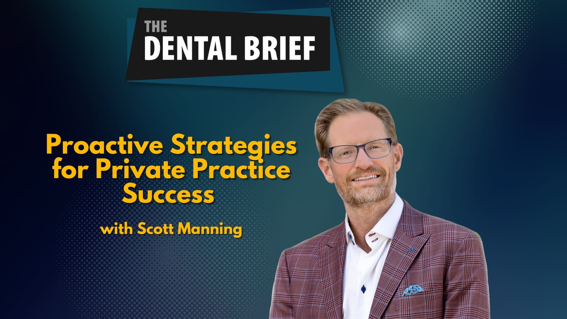 Podcast episode cover titled "Proactive Strategies for Private Practice Success" featuring an image of Scott Manning, the speaker.